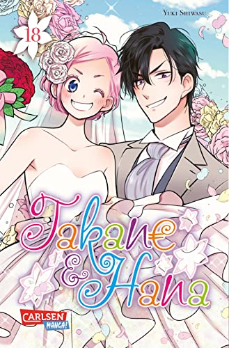 Takane & Hana 18: Eine (romantische) Komödie der etwas anderen Art (18) von Carlsen / Carlsen Manga